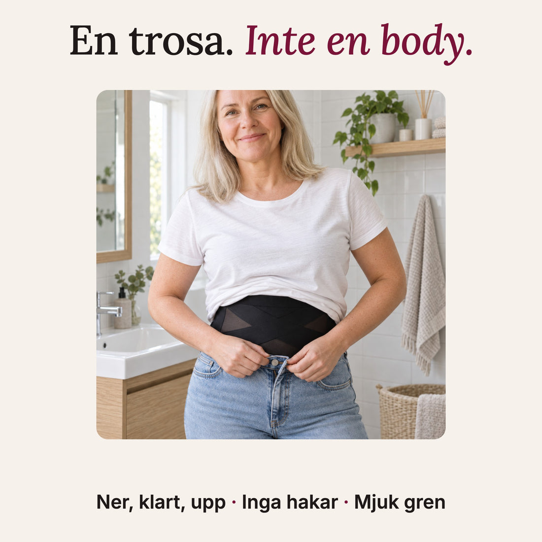 En trosa, inte en body: Stilla under jeansen i badrummet